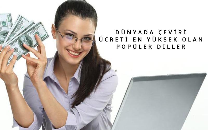 çeviri ücreti yüksek olan diller
