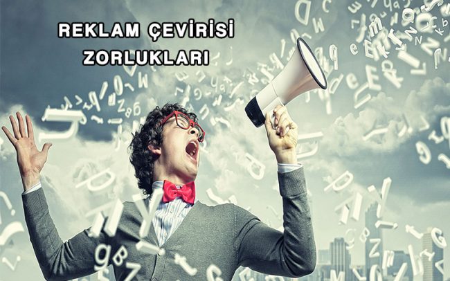 reklam_cevirisi_zorluklari reklam çevirisi zorlukları