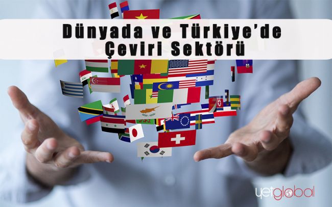 ceviri_sektoru Dünyada ve Türkiye’de Çeviri Sektörü