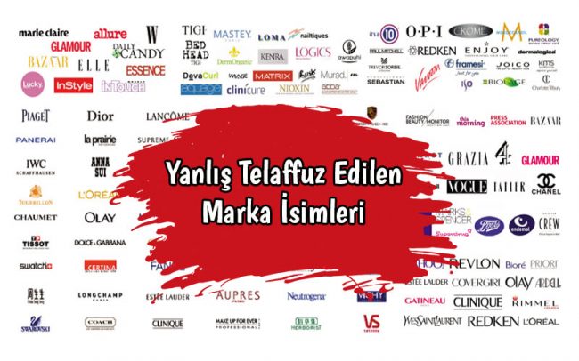 Yanlış Telaffuz Edilen Marka İsimleri İngilizce'de Yanlış Telaffuz Edilen Marka İsimleri